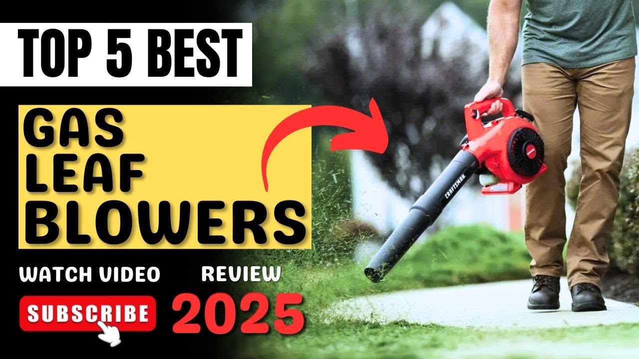 Top 5 Best Gas Leaf Blowers of 2025