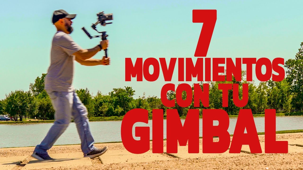 7 movimientos esenciales con gimbal para principiantes
