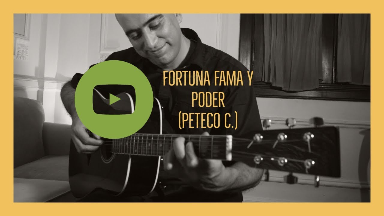 Fortuna, fama y poder - Melodía y acordes (Peteco C.)