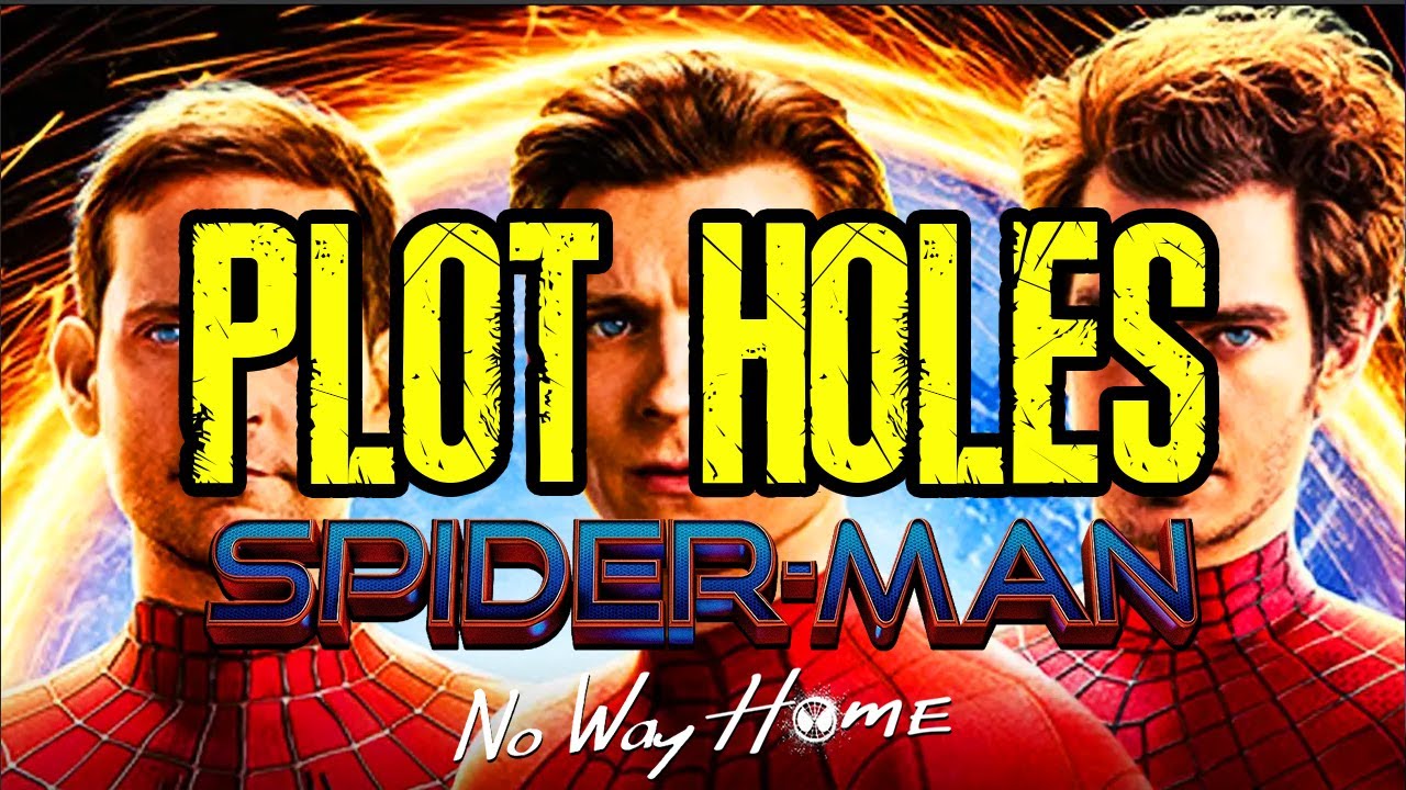 Plot Holes Spiderman No Way Home