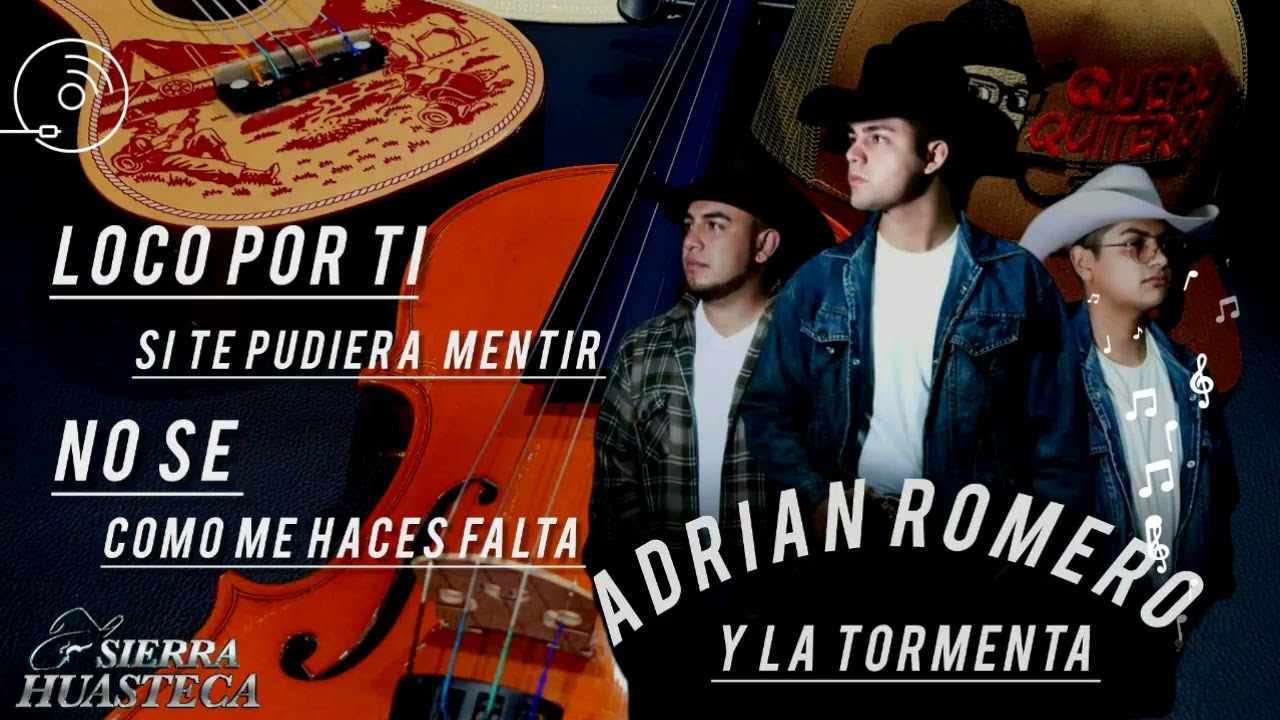 Adrian Romero y La Tormenta // mix SierraHuasteca
