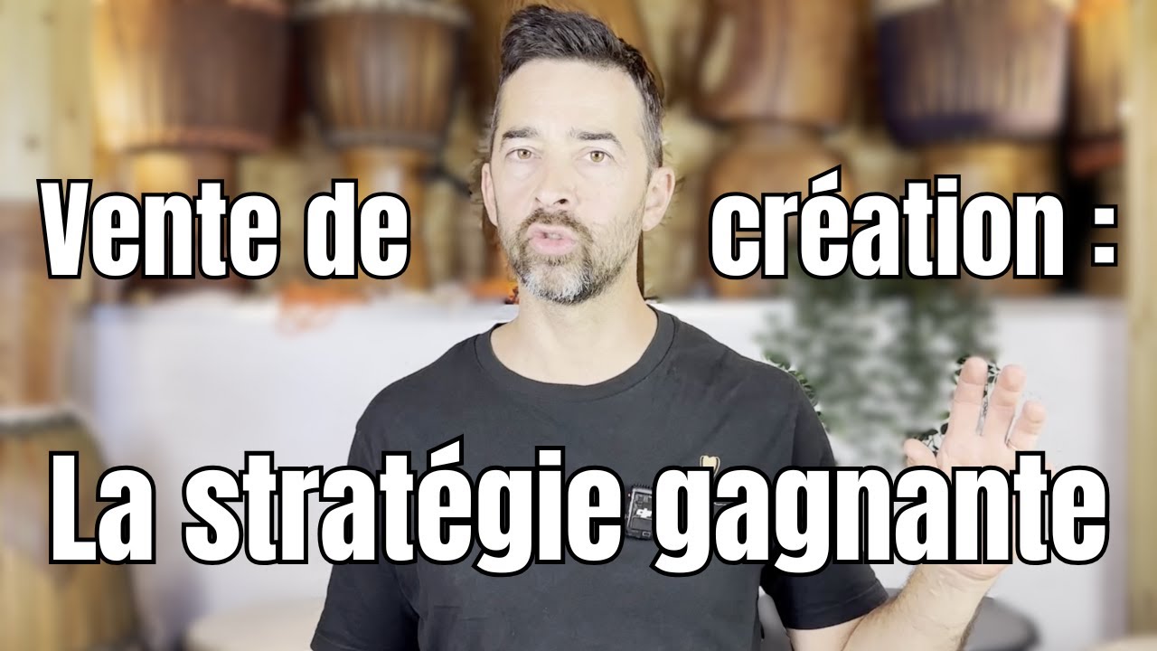 Comment vendre tes créations facilement