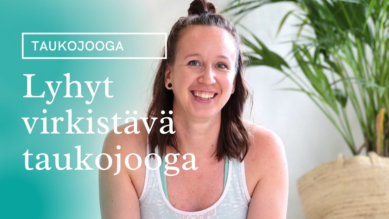 Lyhyt virkistävä taukojooga | 6 min