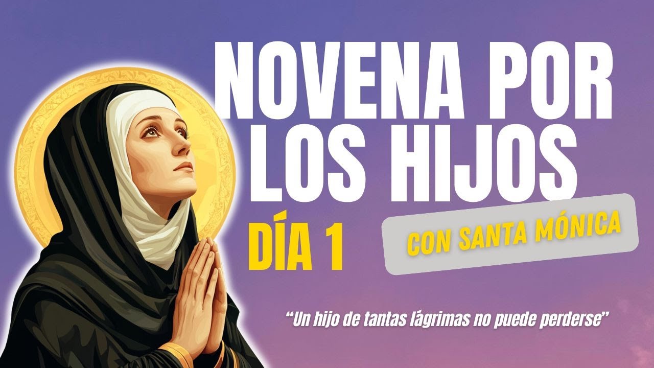 Día 1 🙏🏼 Novena a Santa Mónica por la CONVERSIÓN de los HIJOS ❤️‍🩹 | La Conversión del Corazón