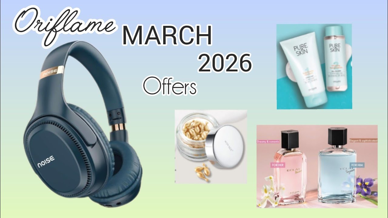 Oriflame March 2026 Monthly offers @OriflameIndiachannel 