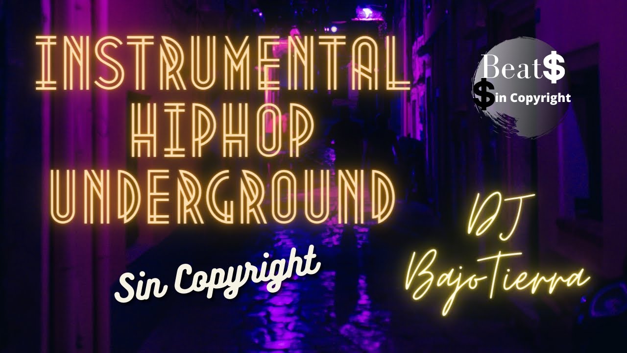 🔥 Instrumental HIP HOP SIN COPYRIGHT 2021 Base de RAP UNDERGROUND Boom Bap Uso libre (DJ BajoTierra)