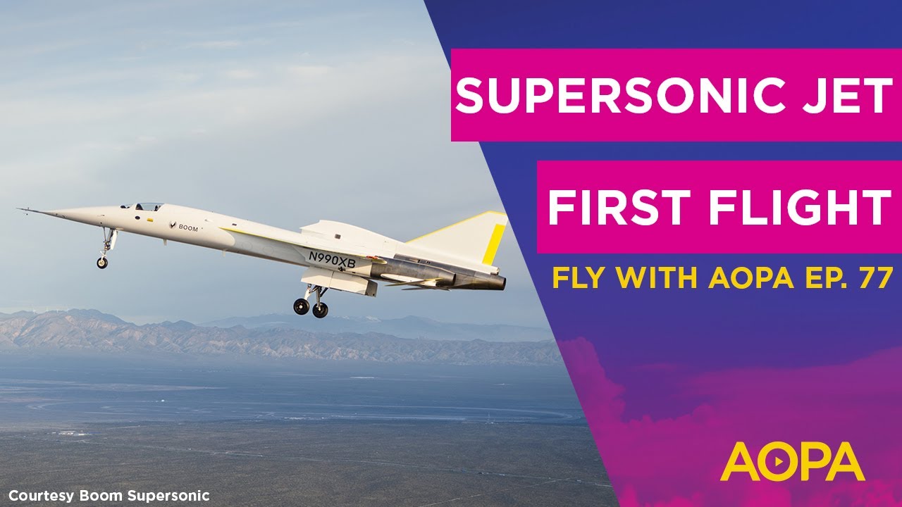 Fly with AOPA Ep. 77: Piper Turbo Lance accident report released; Supersonic jet makes first flight