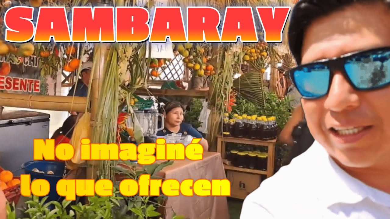 ¡NO CREERÁS lo que OFRECE esta FERIA//SAMBARAY - QUILLABAMBA.