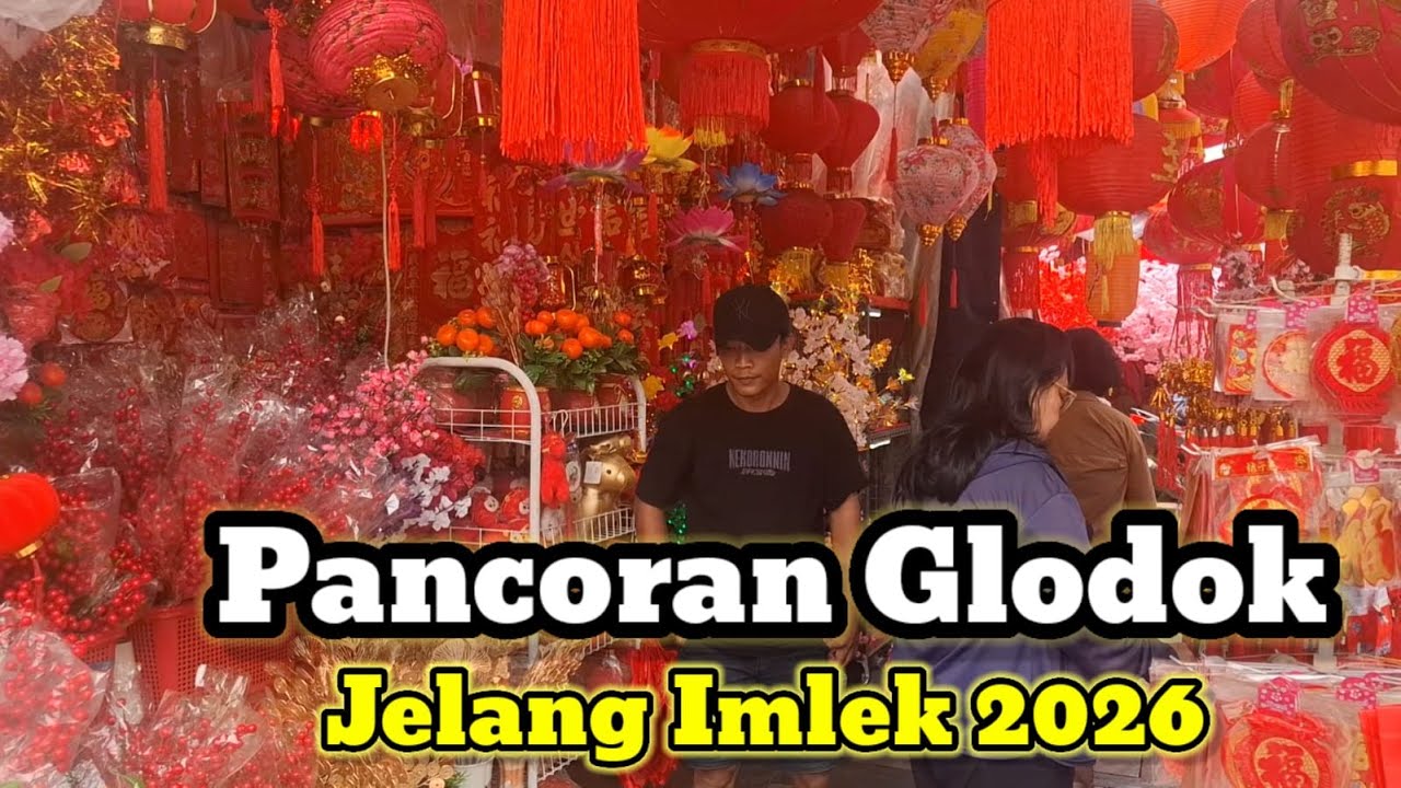 Suasana Jelang Imlek 2026  Pancoran - Glodok Jakarta | Borong pernak pernik Imlek