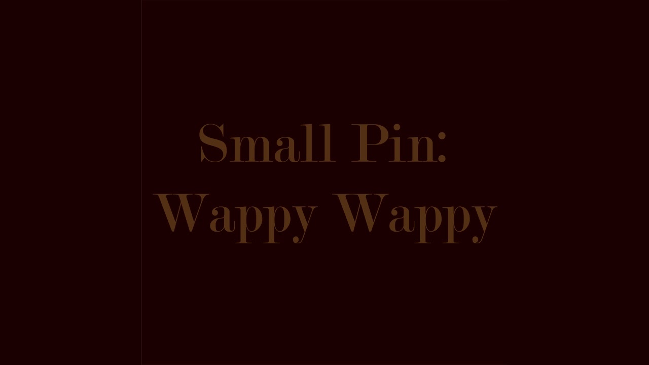 Small Pin: Wappy Wappy