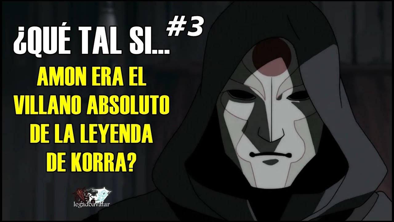 ¿Qué tal si... AMON hubiese sido el VILLANO PRINCIPAL de toda LA LEYENDA DE KORRA? | What If...? #3