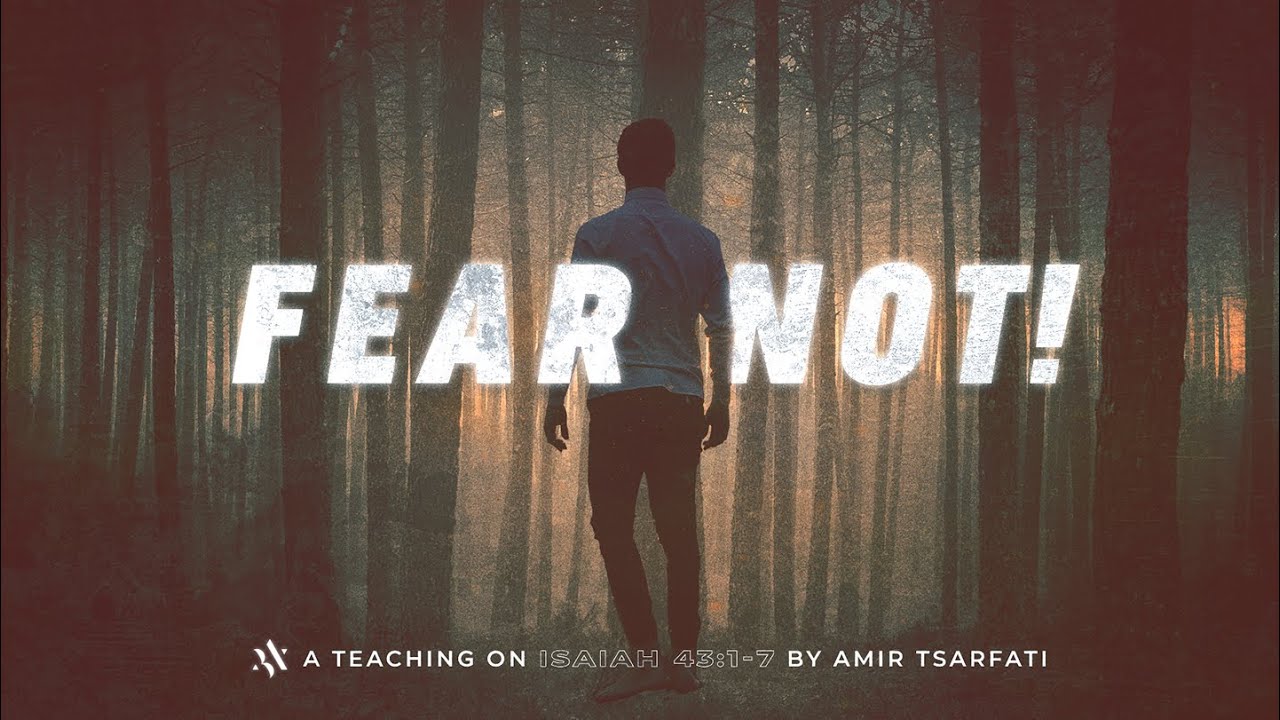 Amir Tsarfati: Fear Not!