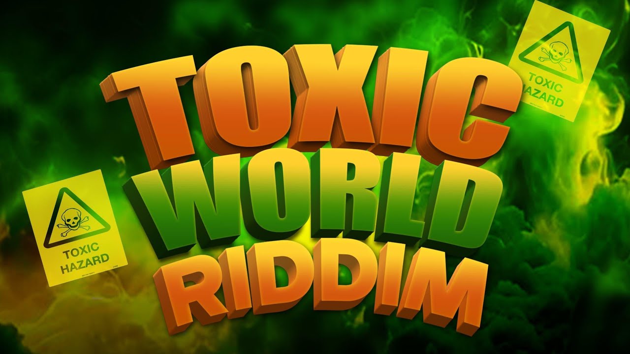 Toxic World Riddim Official Mixtape Salmeat Tunz Entertainment | Tafjonz On The Beat