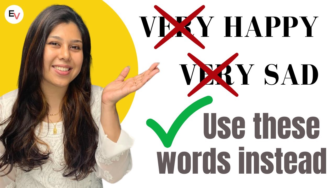 Stop using VERY each and every time - use these words instead