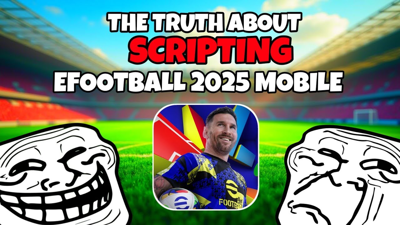 The Truth About Scripting in eFootball: Is It Real ?