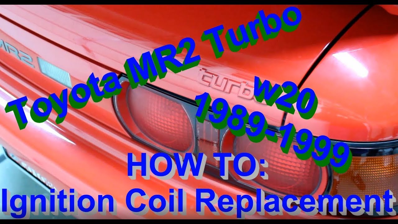 How To: Turbo Toyota MR2 Ignition Coil Replacement