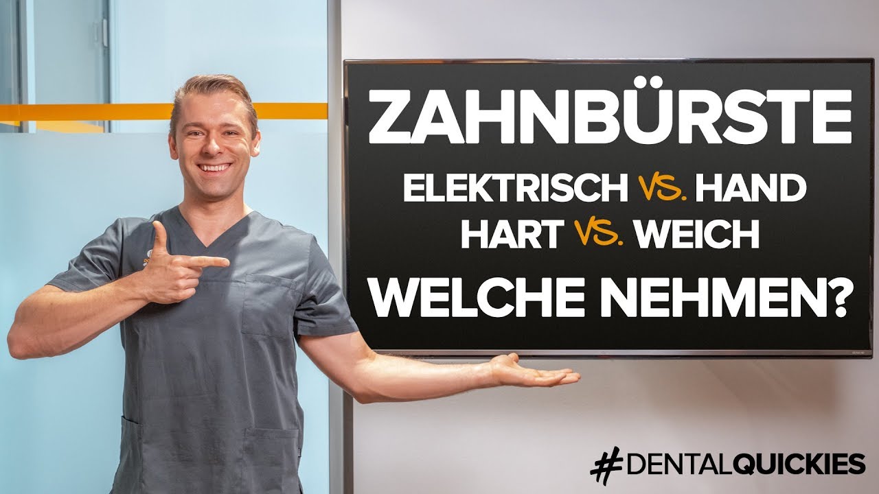 Welche Zahnb&uuml;rste ist die richtige? Elektrische Zahnb&uuml;rste vs. Handzahnb&uuml;rste / Hart vs. Weich