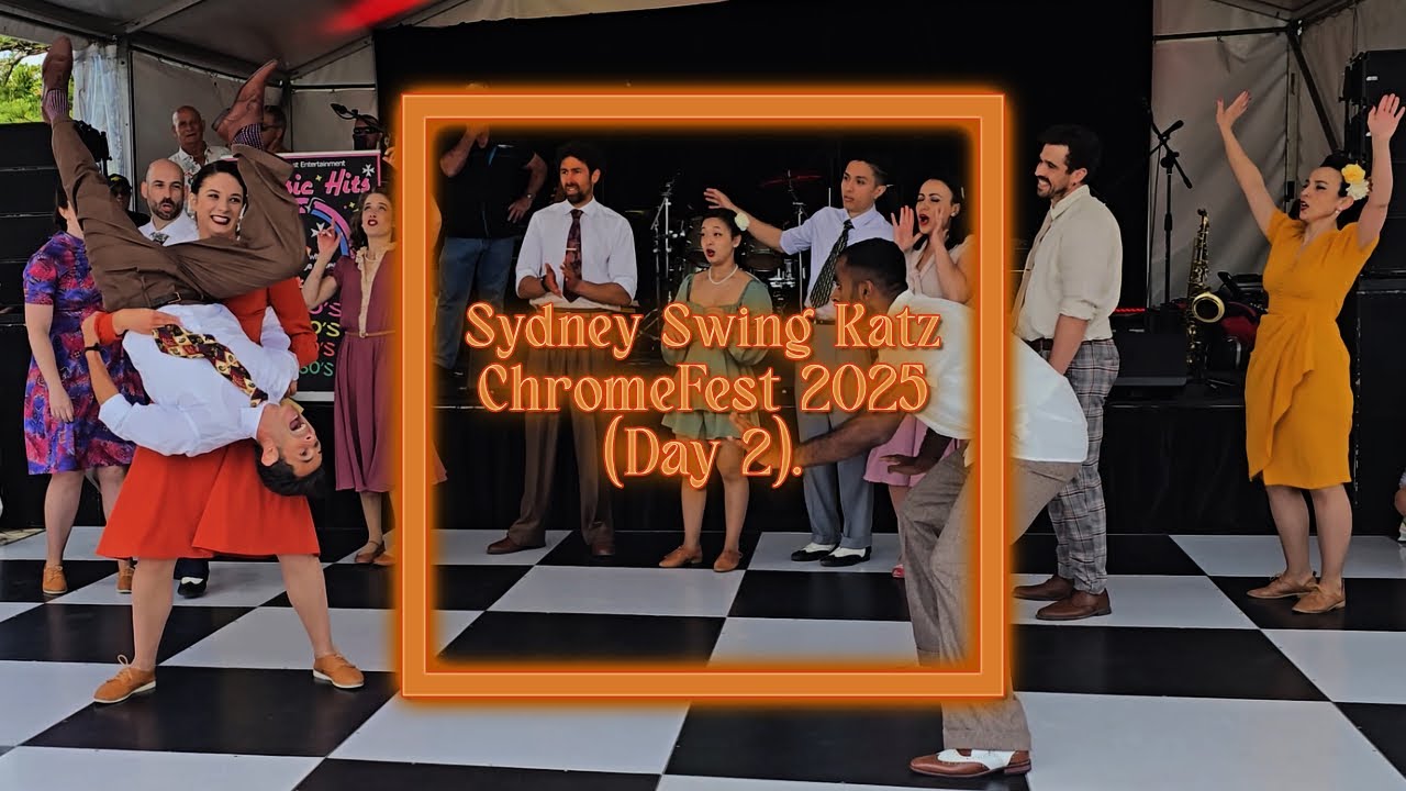 Sydney Swing Katz | ChromeFest 2025 (Day 2)