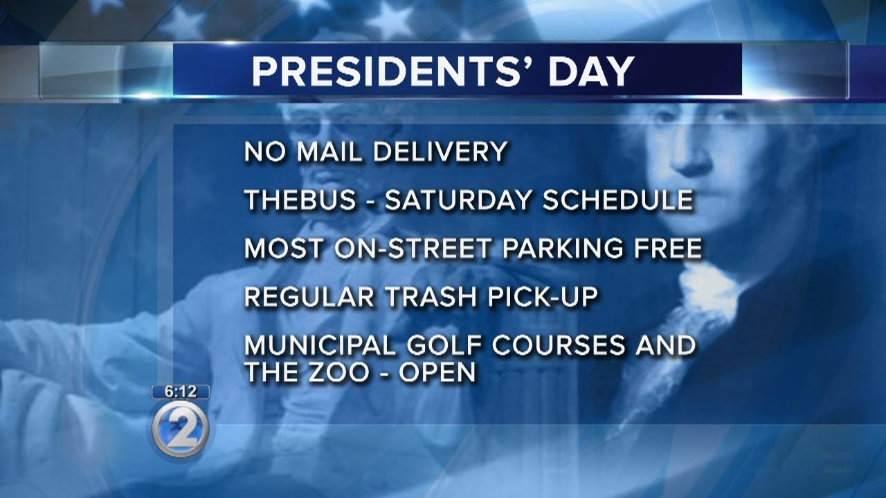 Presidents' Day holiday schedule