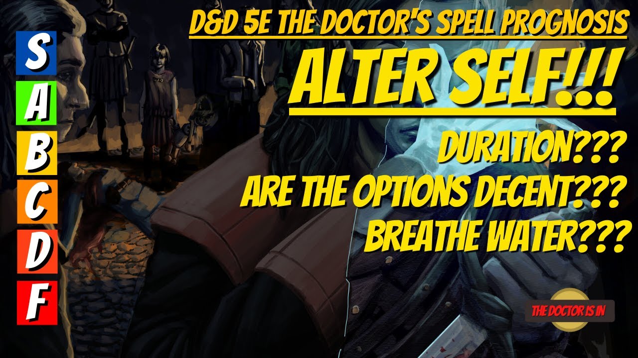 How To Use The Second Level Spell Alter Self And Who Is the Most Efficient For Dungeons and Dragons