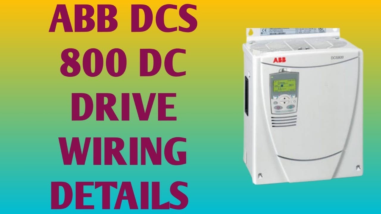 ABB DCS-800 Drive Basic knowledge for power wiring....