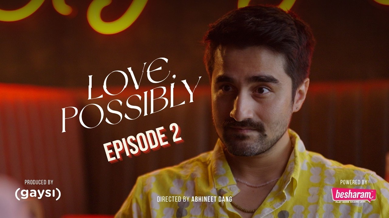 Love, Possibly Episode 2 | First Dates | An Indian Gay Romantic Comedy | Imbesharam