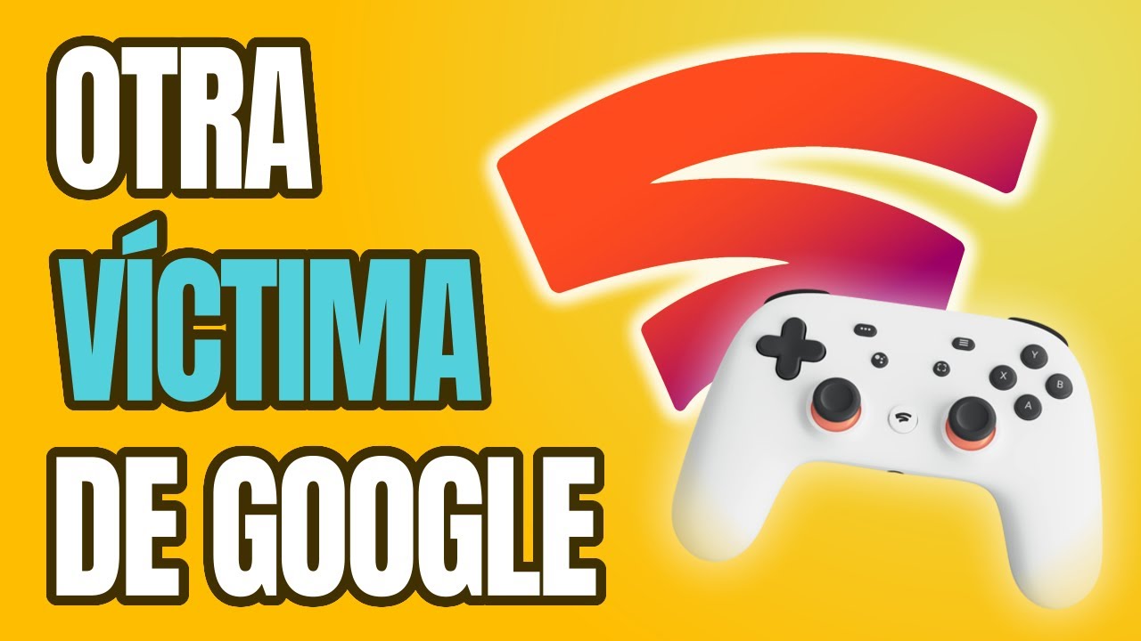 🎮️ Stadia: Otro juguete roto de Google 📉