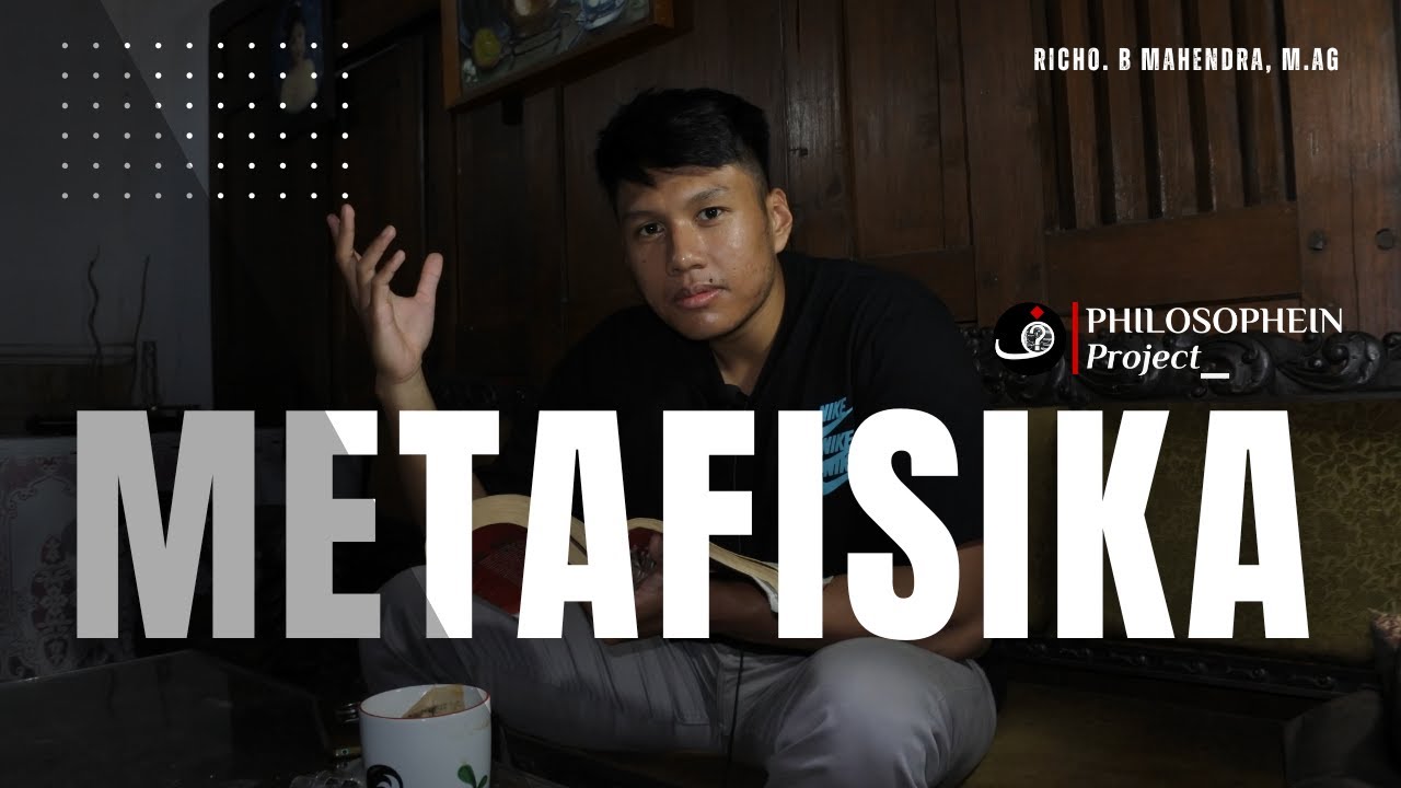 Memahami METAFISIKA | Richo B. Mahendra