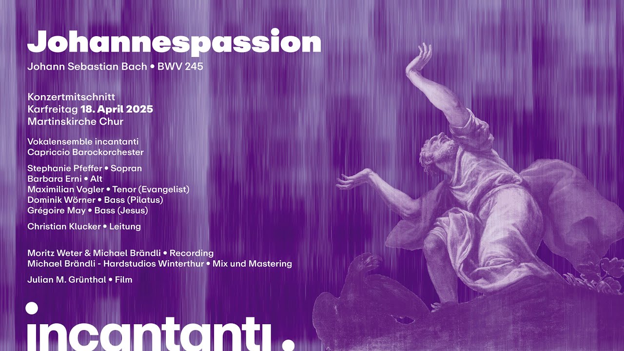 Johannespassion BWV 245 | Vokalensemble incantanti