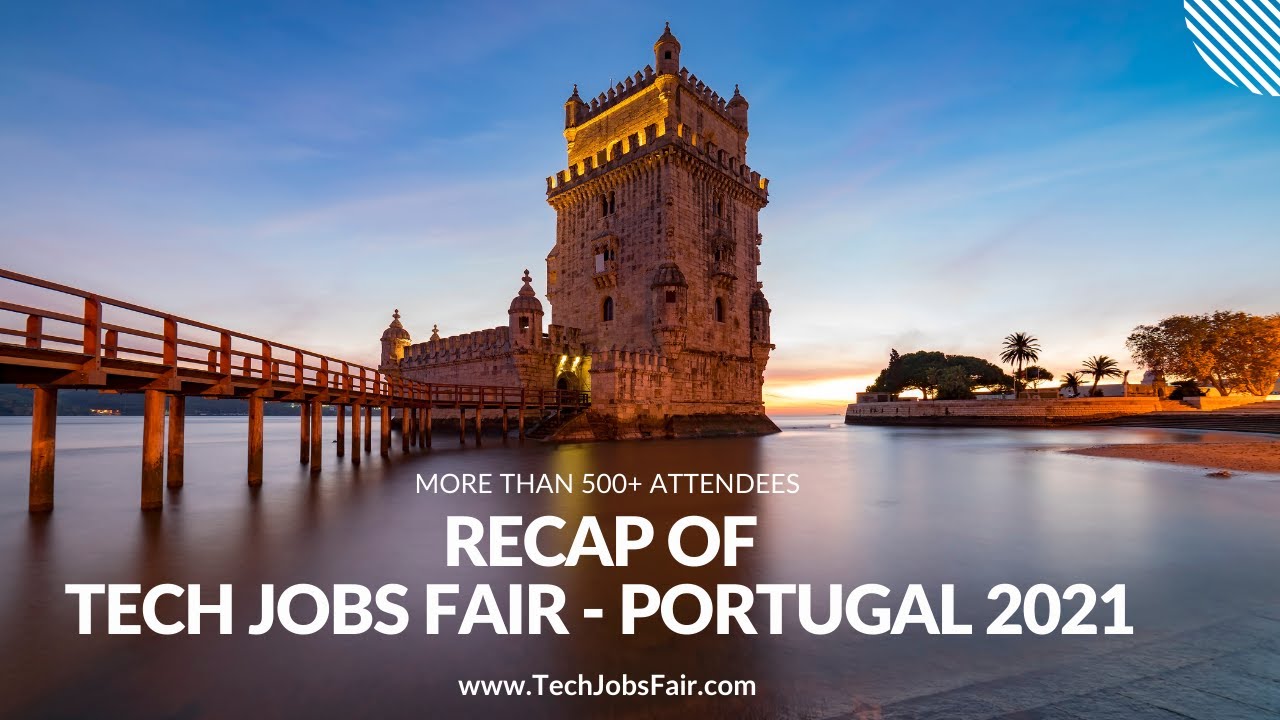 Recap Portugal's Virtual Tech Jobs Fair 2021 - More than 500+ attendees