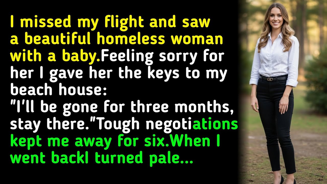I missed my flight and saw a beautiful homeless woman with a baby.Feeling sorry for her I ga... 
