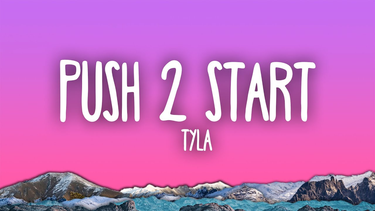 Tyla - PUSH 2 START