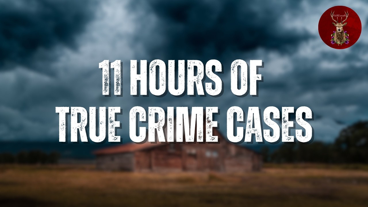 11 Hours of True Crime Cases