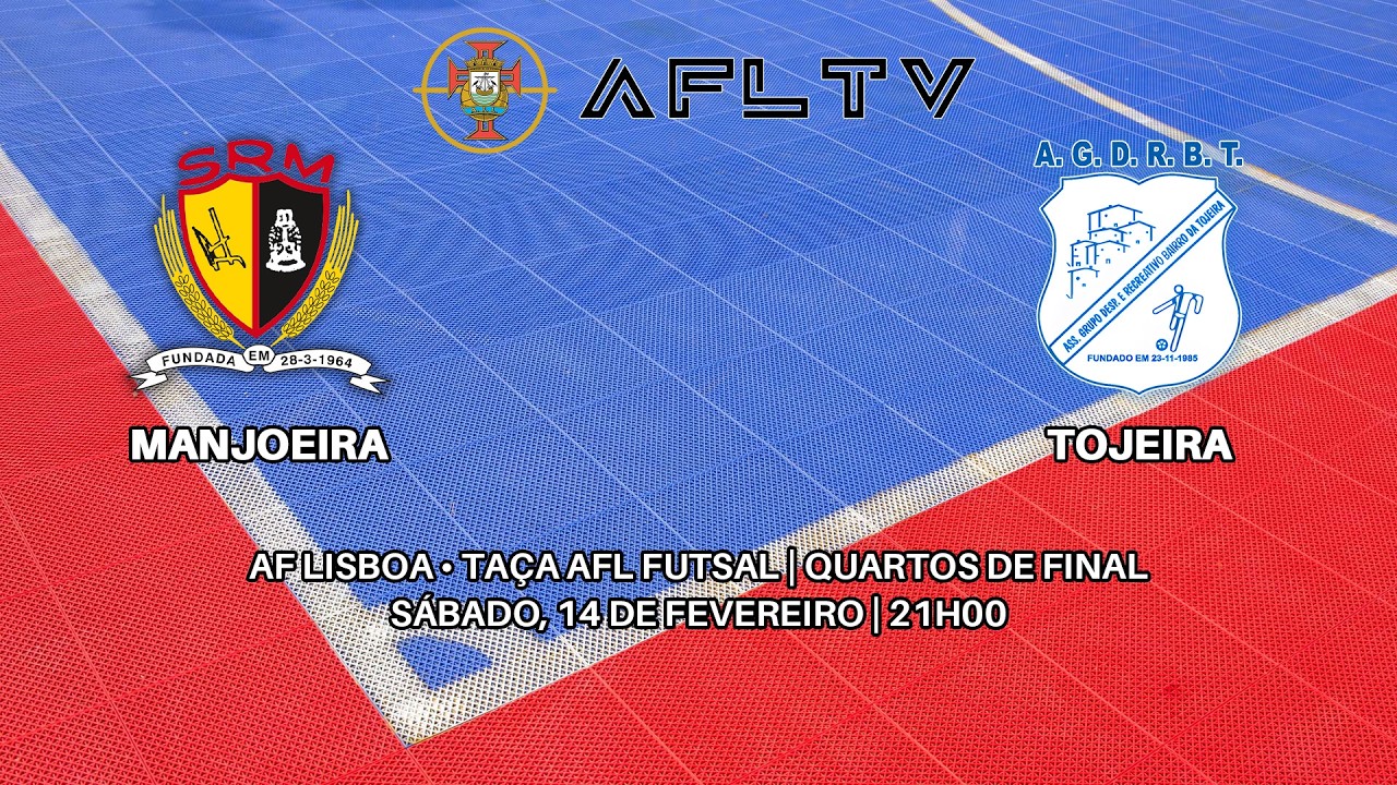 Manjoeira x Tojeira - AF Lisboa • Taça AFL Futsal | Quartos de Final