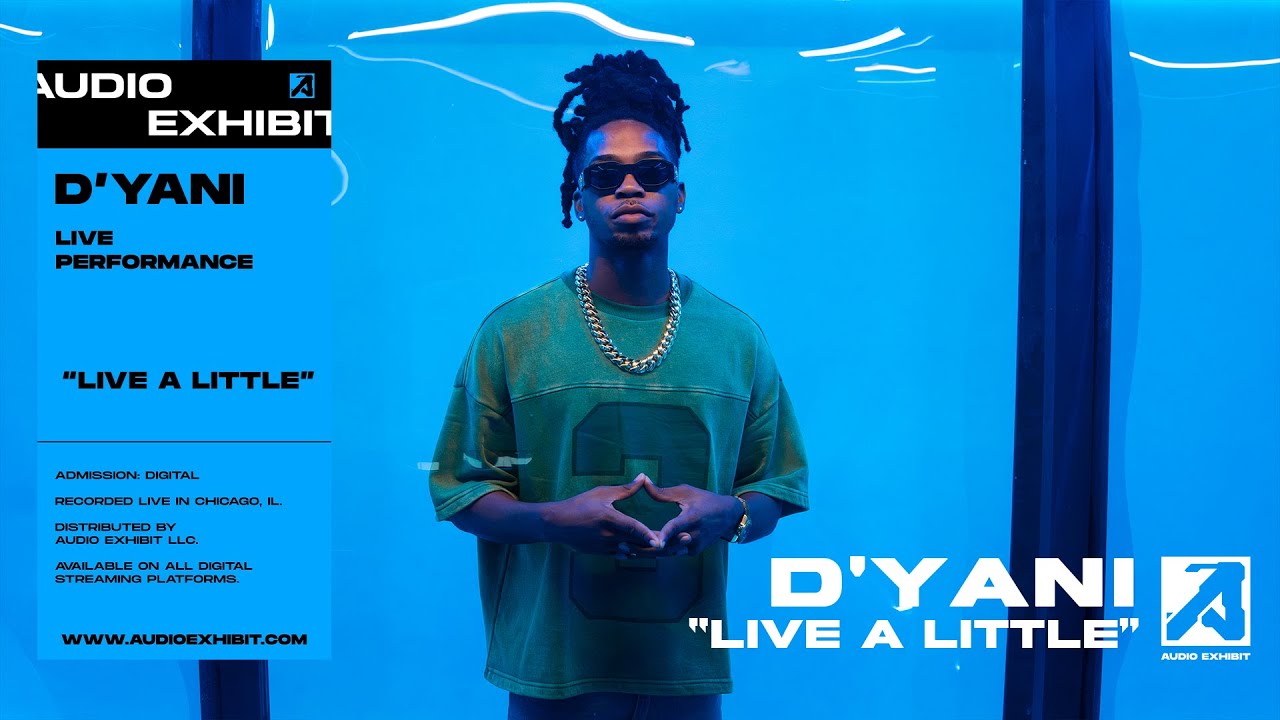 D'Yani - Live A Little (Live Performance) | Audio Exhibit
