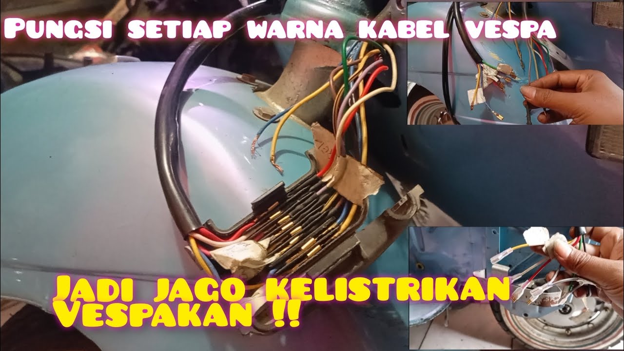 jalur kabel body vespa, pungsi dari setiap warna kabel Vespa px