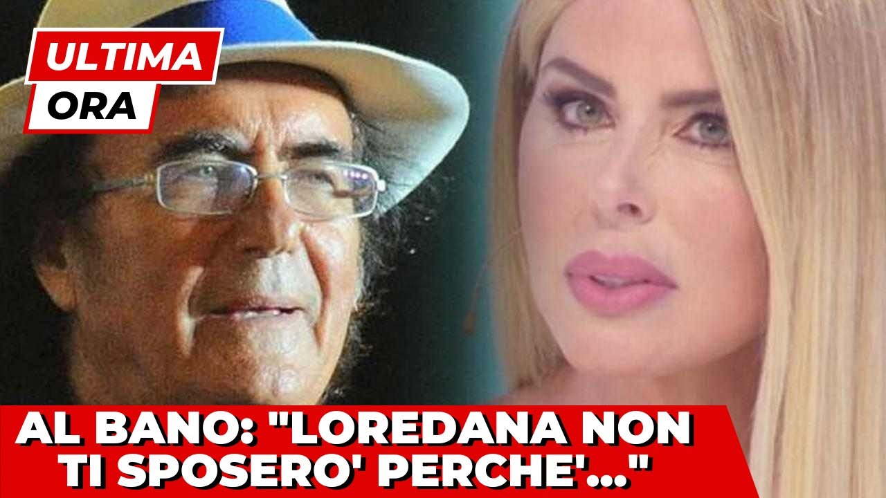 🔴 AL BANO A LOREDANA LECCISO: 
