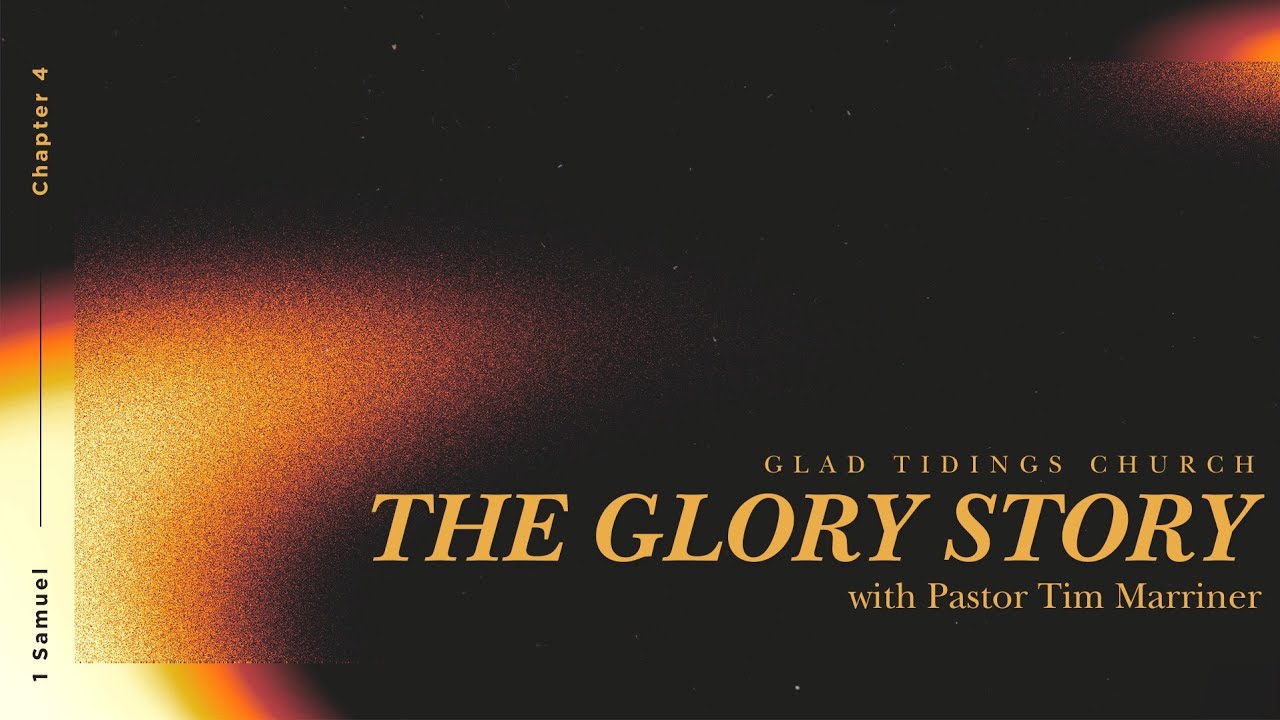The Glory Story w/ Pastor Tim Marriner