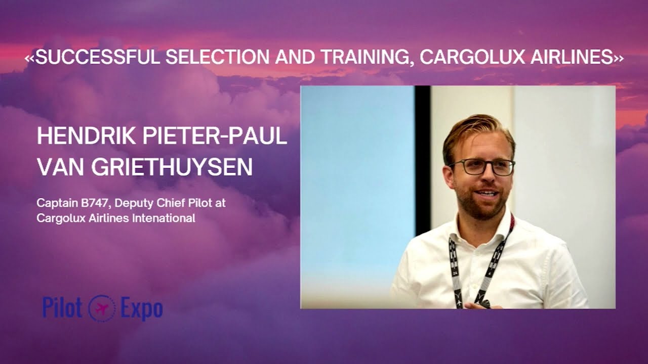 FUTURE PILOTS 2024-2 &laquo;Successful Selection and Training, Cargolux Airlines&raquo;