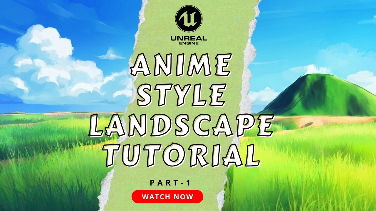Anime Style Environment in UE5 — Landscape Painting & Foliage Grass | Part 1