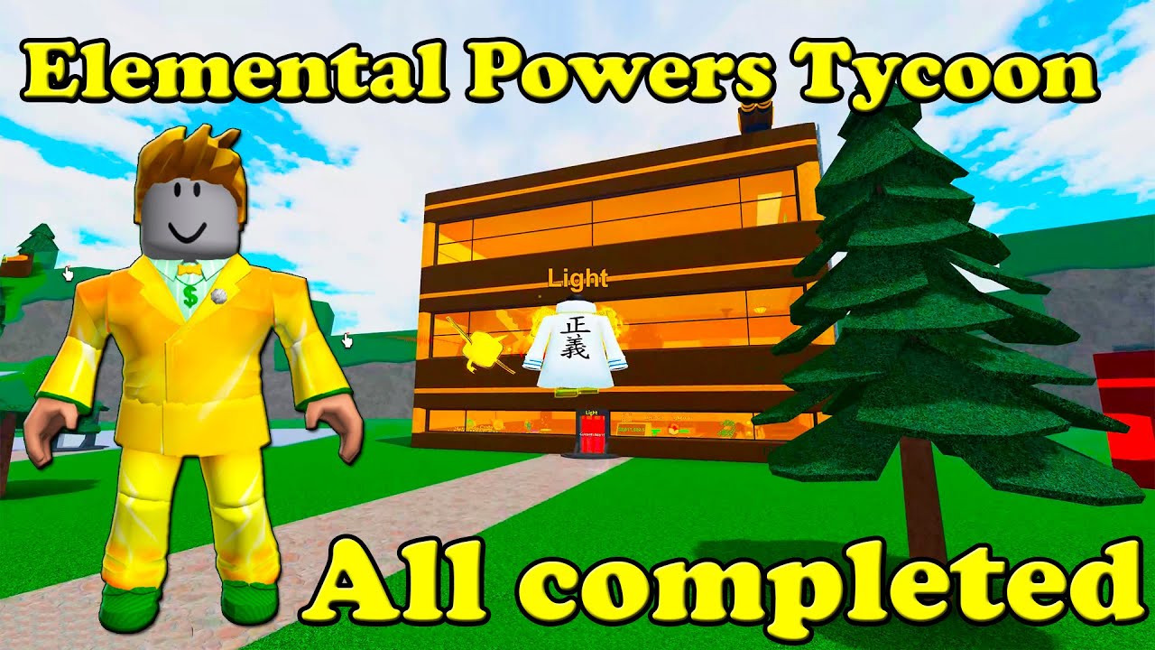 Roblox Elemental Powers Tycoon All completed