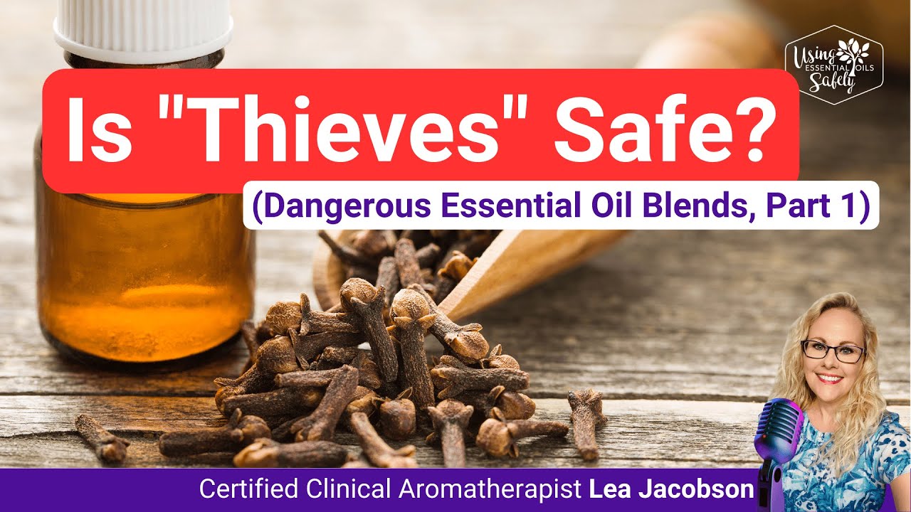 Is Thieves Essential Oil Blend Safe?