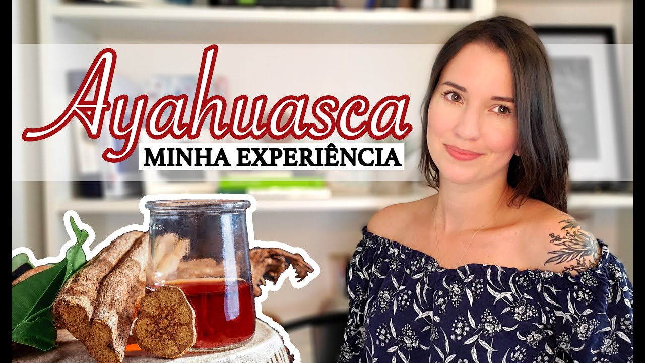 AYAHUASCA: Minha experiência | Priscila Sanches