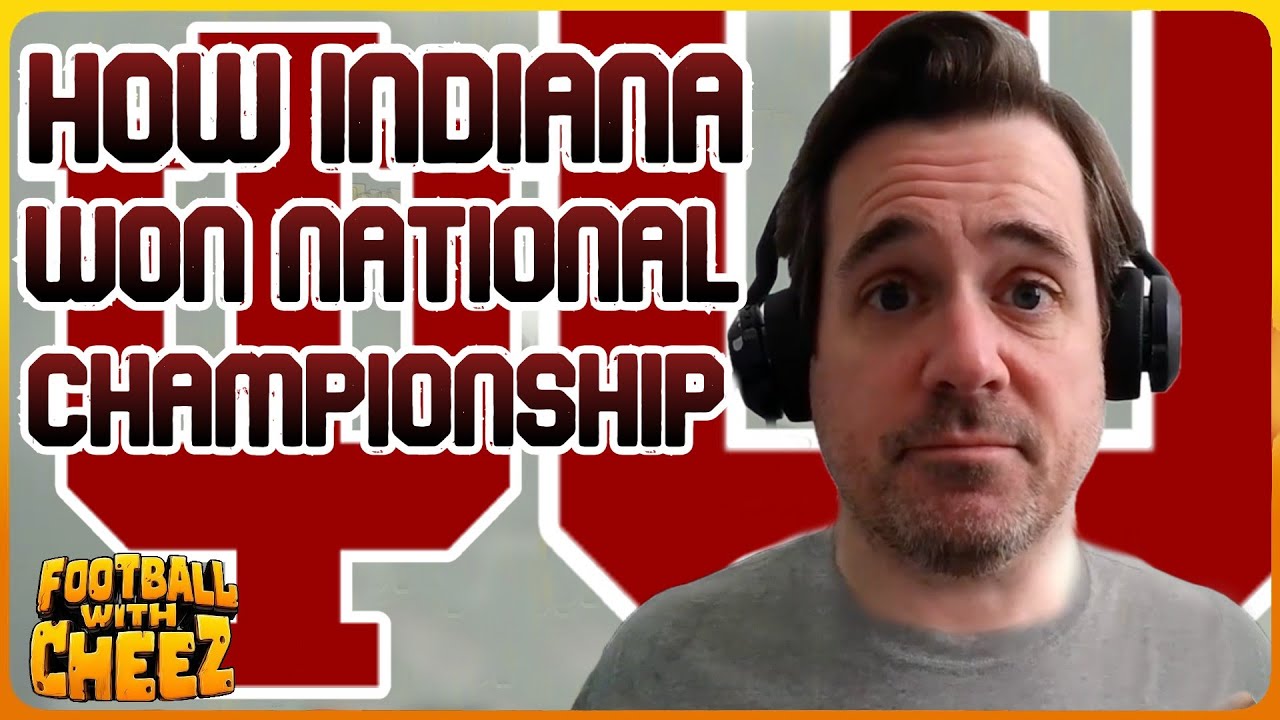 HOW INDIANA WON THE NATIONAL CHAMPIONSHIP