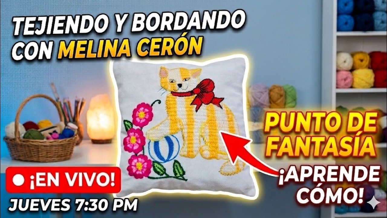 Tejiendo y bordando con Melina Cerón está en vivo