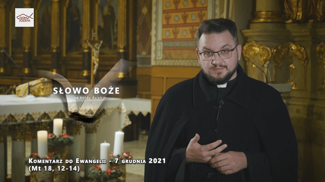 Komentarz do Ewangelii - 7 grudnia 2021 (Mt 18, 12-14)