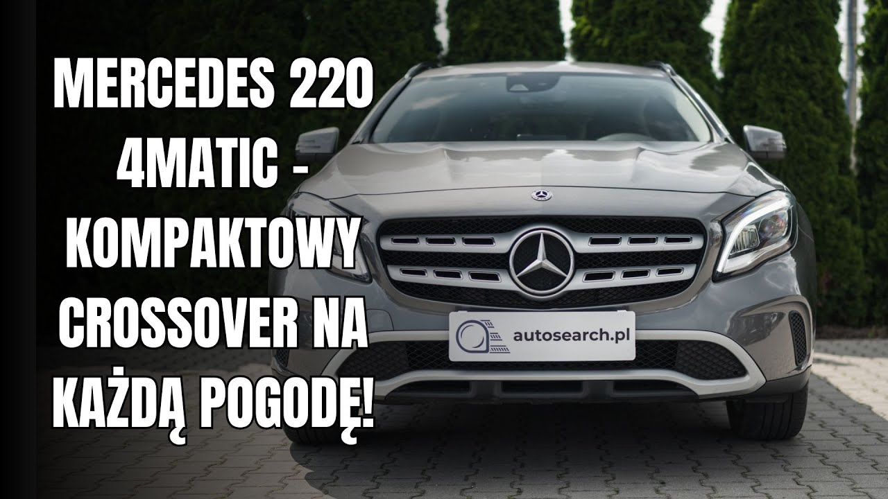 MERCEDES GLA 220 4MATIC - KOMPAKTOWY CROSSOVER PREMIUM NA KAŻDĄ POGODĘ!