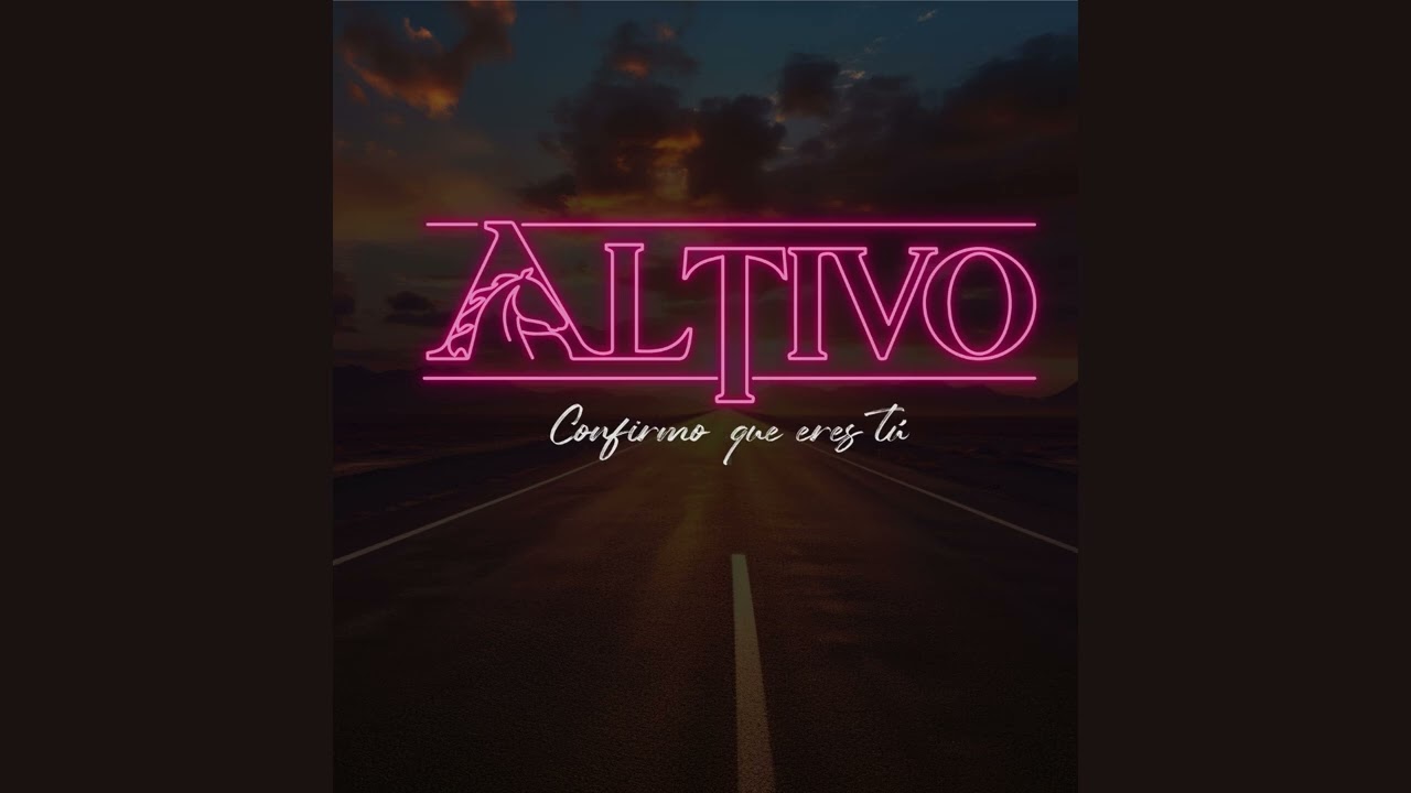 Altivo - Confirmo Que Eres Tú