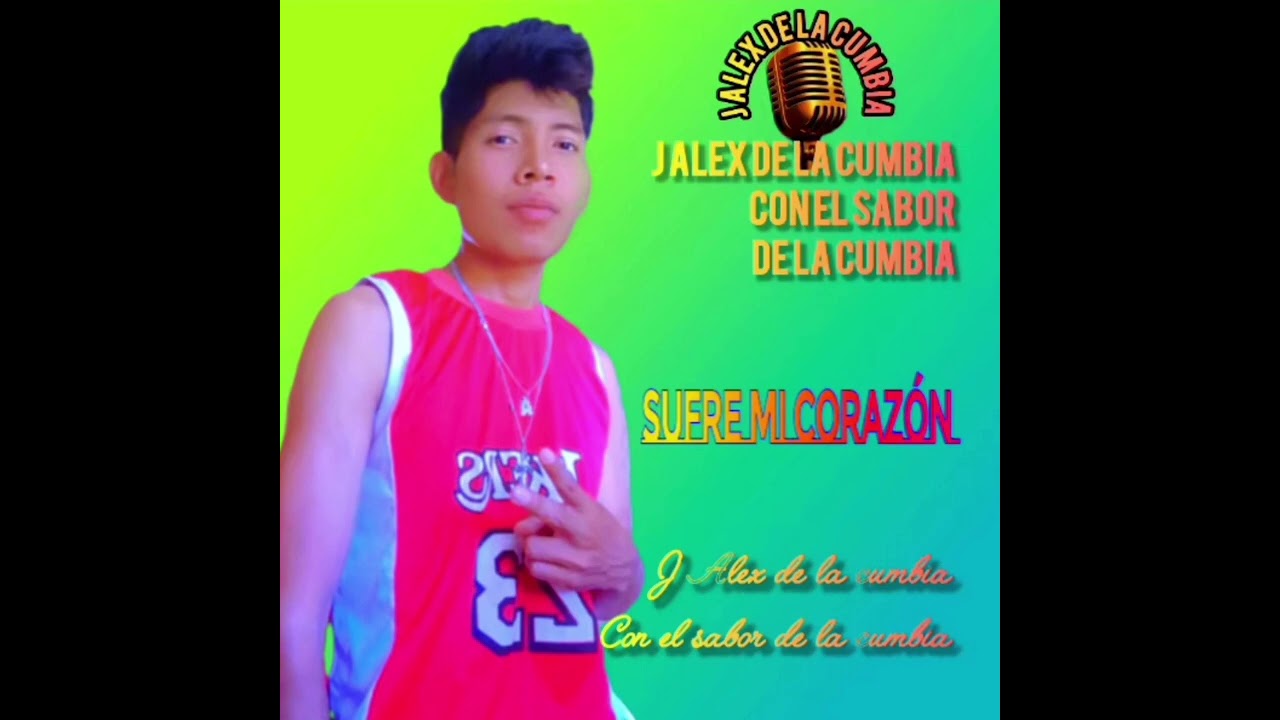 SUFRE MI CORAZÓN - J Alex de la cumbia 
