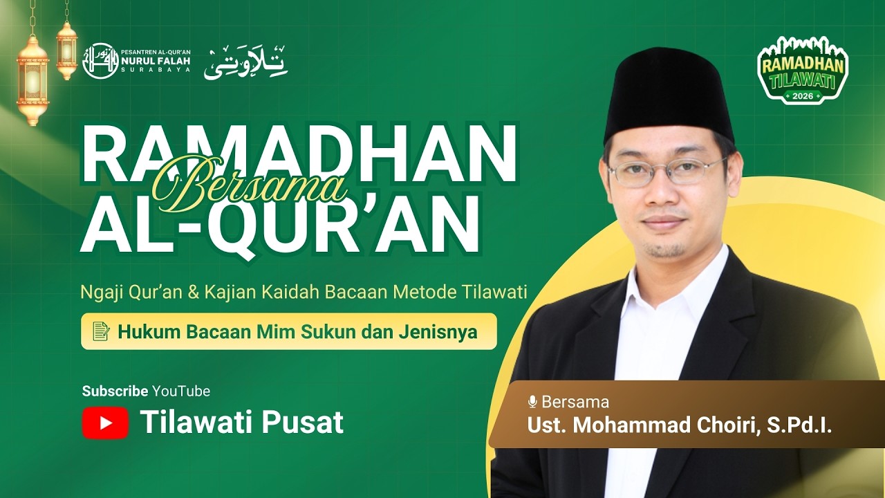 Hukum Bacaan Mim Sukun dan Jenisnya | Tadarus Al-Qur'an bersama Ust. Mohammad Choiri